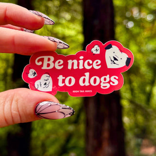 Be Nice to Dogs Die Cut Sticker
