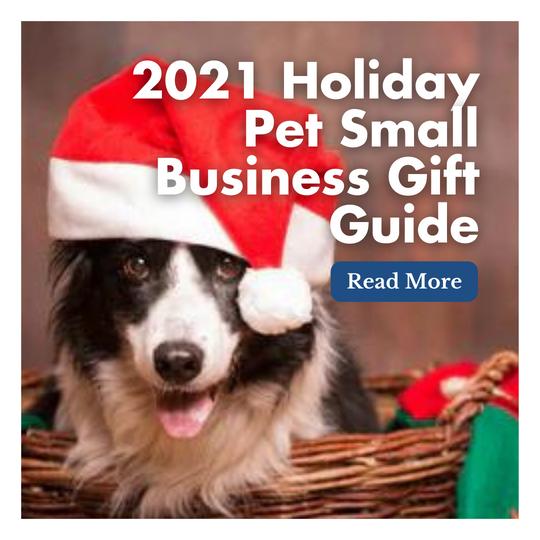 2021 Holiday Pet Small Business Gift Guide