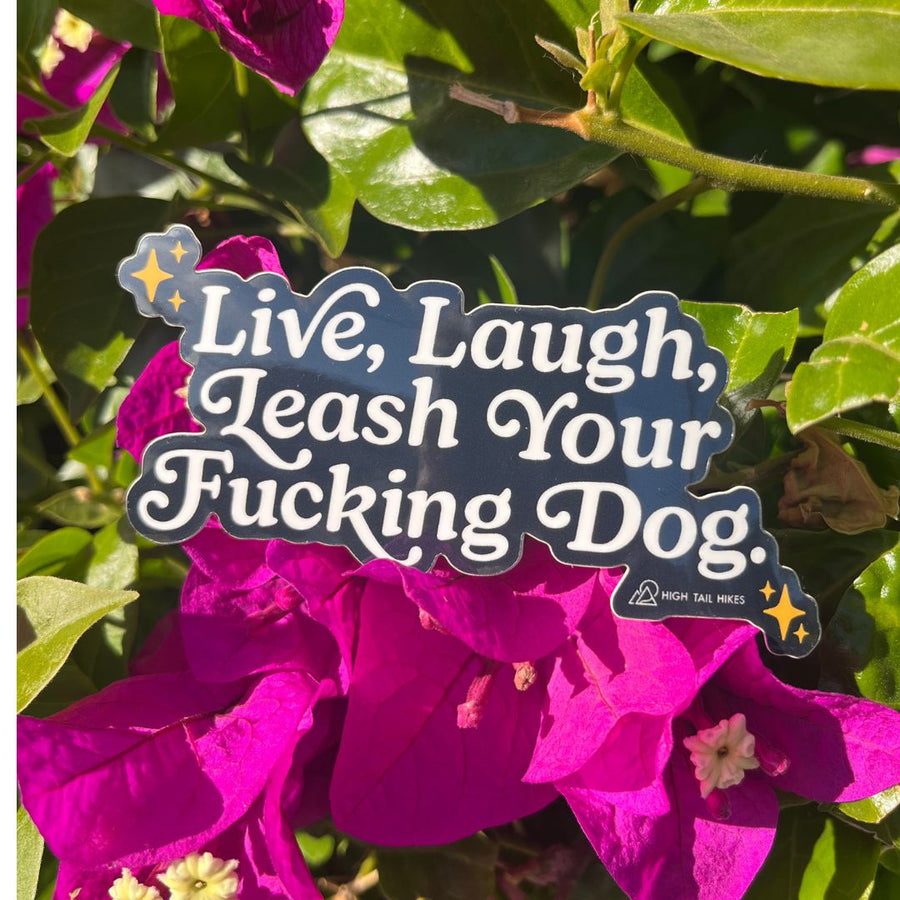 Live, Laugh, Leash Your Dog Die Cut Sticker (Black)