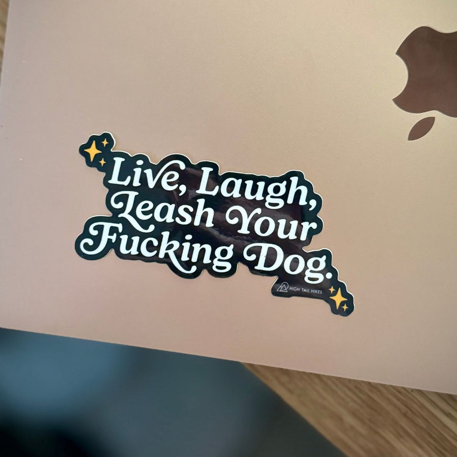 Live, Laugh, Leash Your Dog Die Cut Sticker (Black)