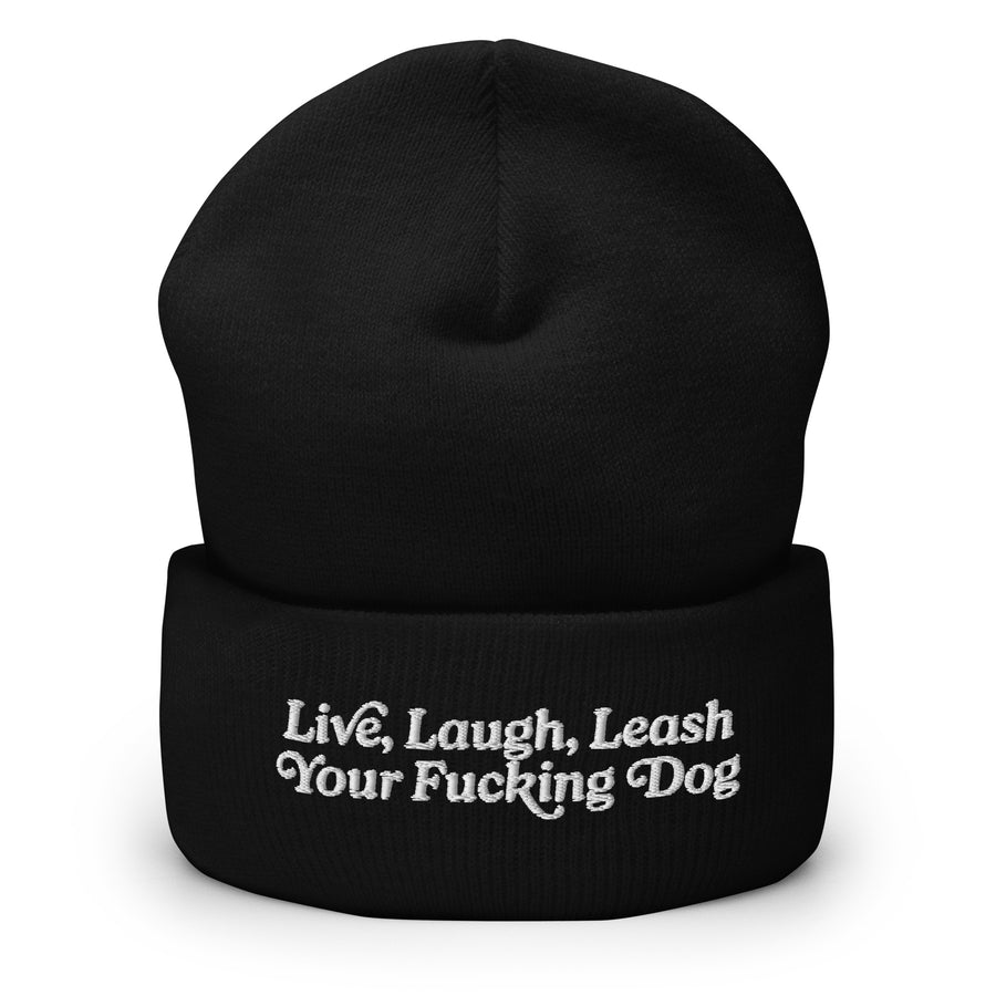 Cuffed Black Beanie with Embroidered Text "Live, Laugh, Leash Your Fucking Dog"