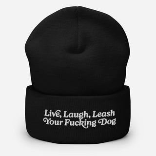 Cuffed Black Beanie with Embroidered Text "Live, Laugh, Leash Your Fucking Dog"
