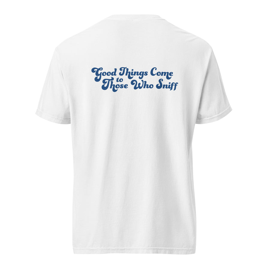 back of white unisex tee that reads "Good Things Come to Those Who Sniff" in blue letters