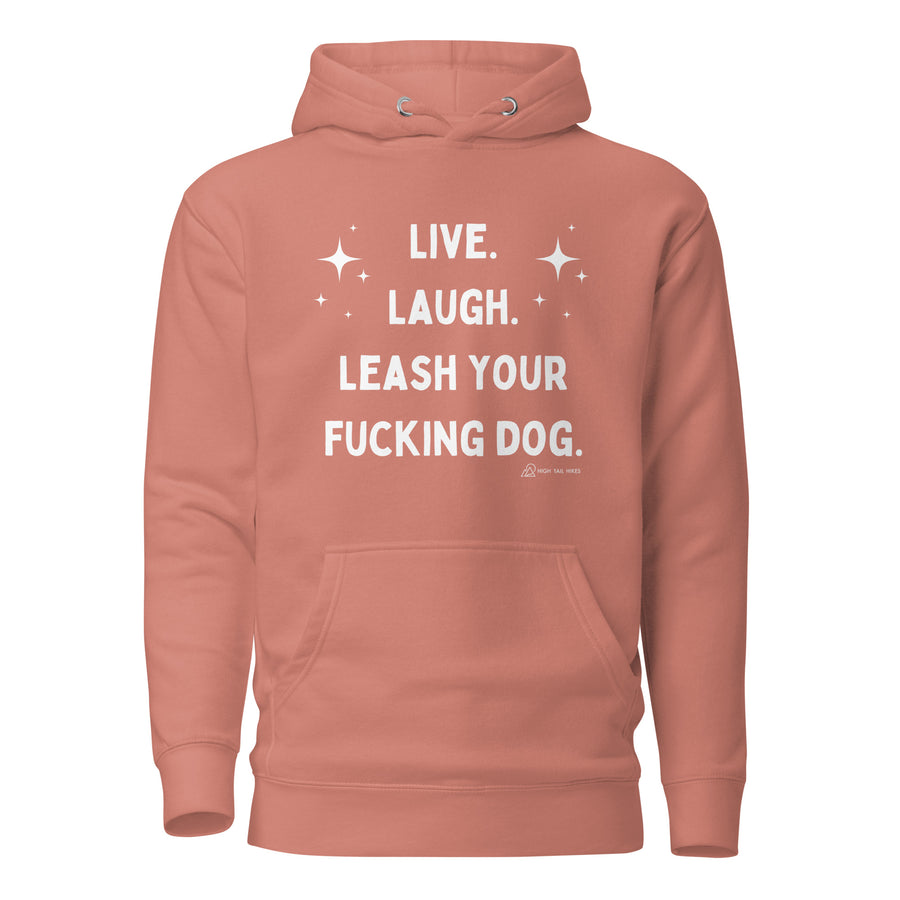 Live Laugh Leash Unisex Hoodie (R Rated)