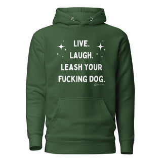Live Laugh Leash Unisex Hoodie (R Rated)