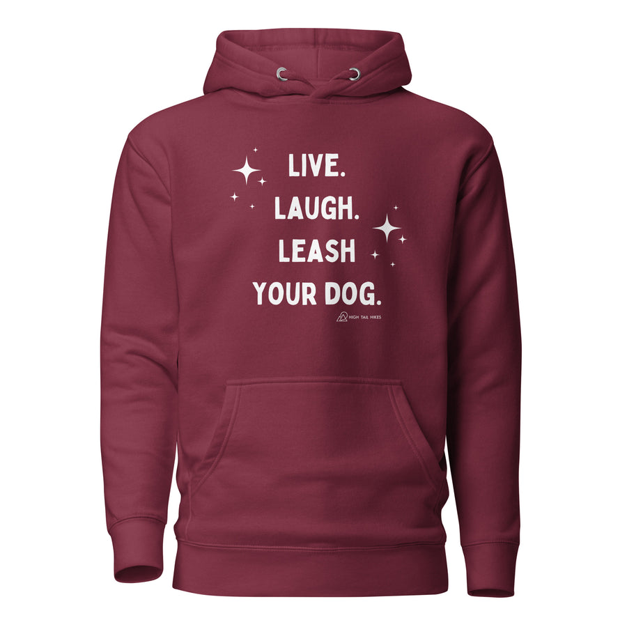 Live Laugh Leash Unisex Hoodie (G rated)