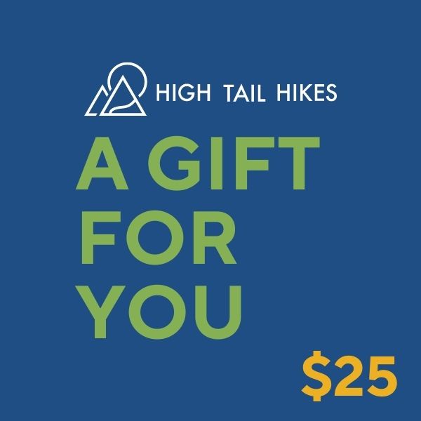 blue square with white high tail hikes logo and words in green saying "A Gift For You" $25