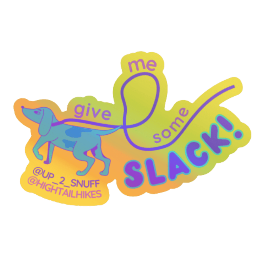 Cut out sticker in a yellow color with a blue dog wearing a purple long line with the phrase give me some slack!