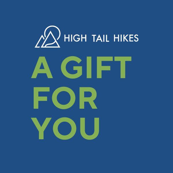 blue square with white high tail hikes logo and words in green saying "A Gift For You"